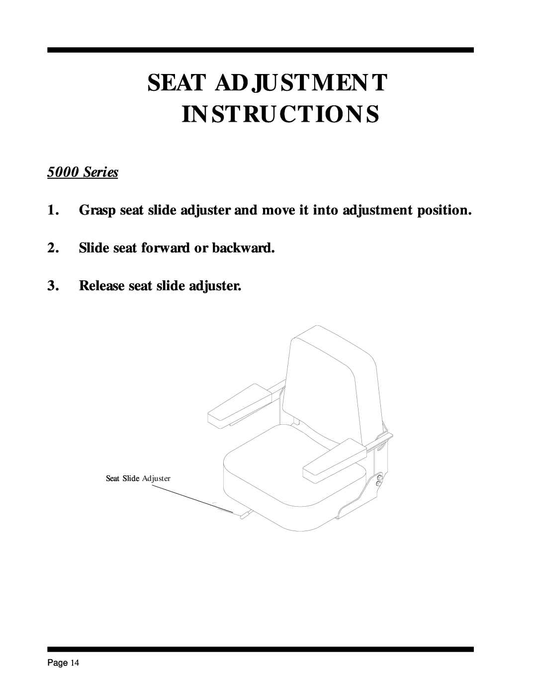 Dixon ZTR 5017Twin Seat Adjustment Instructions, Series, Grasp seat slide adjuster and move it into adjustment position 
