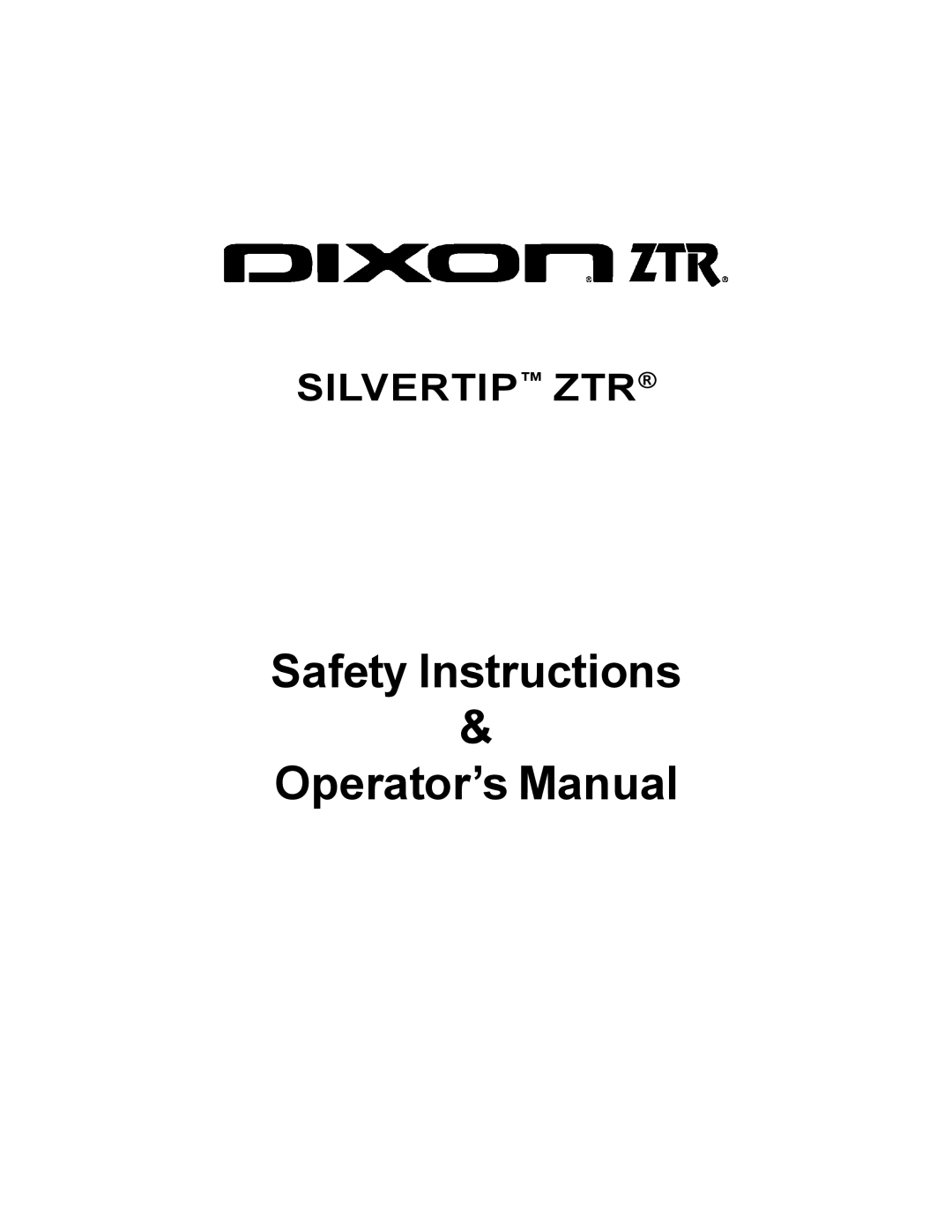 Dixon ZTR 72, ZTR 60 manual Safety Instructions Operator’s Manual 