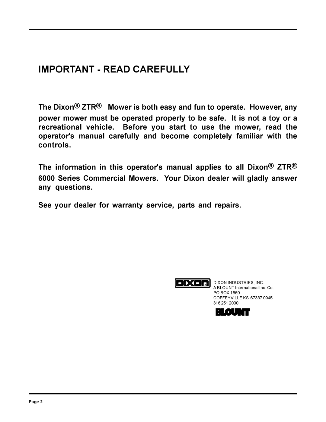 Dixon ZTR 6025 manual Important Read Carefully 