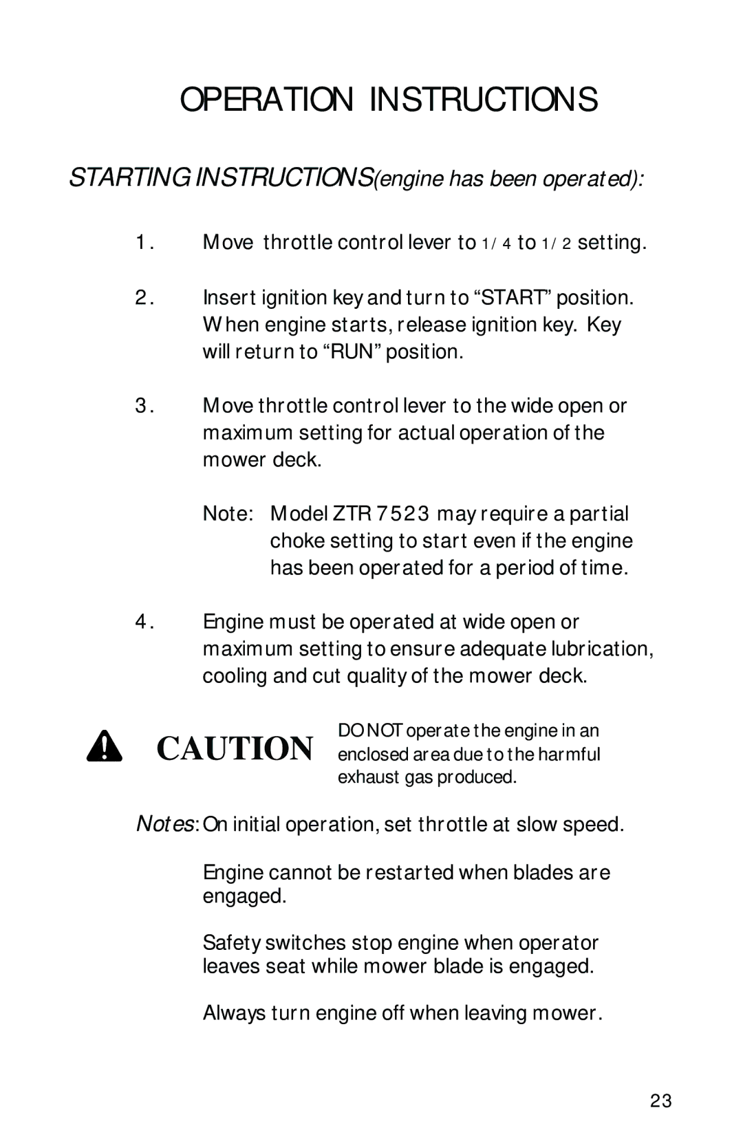 Dixon ZTR 7523 manual Starting INSTRUCTIONSengine has been operated 