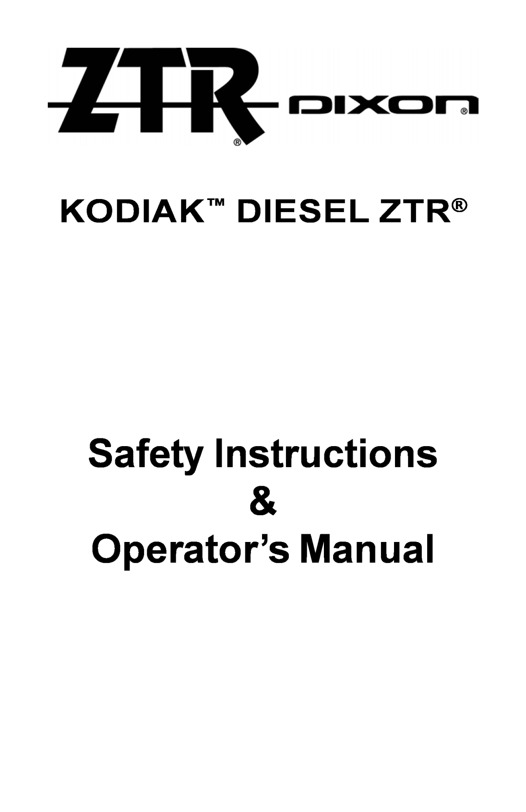 Dixon ZTR manual Safety Instructions, Operator’s Manual, Kodiak Diesel Ztr 