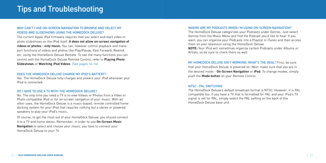 DLO HomeDock Deluxe manual Tips and Troubleshooting, Does the Homedock Deluxe Charge MY IPOD’S BATTERY?, Ntsc PAL Switching 