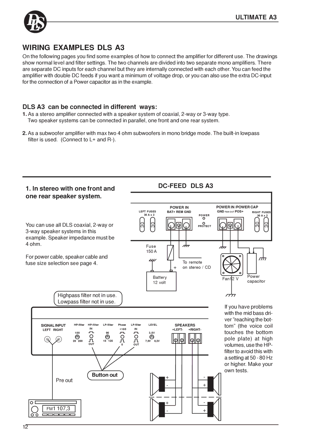 DLS Svenska AB A6, A5, A2, A1 Wiring Examples DLS A3, Ultimate A3, DLS A3 can be connected in different ways, DC-FEED DLS A3 