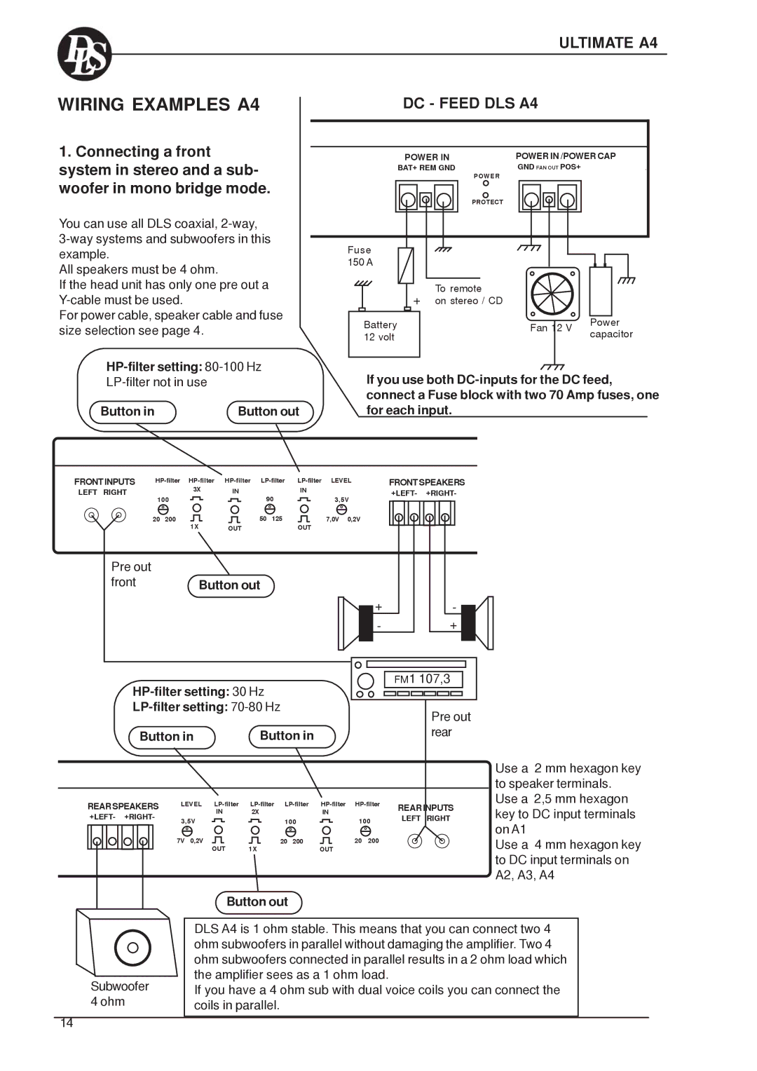 DLS Svenska AB A8 Series, A5, A2, A1 Wiring Examples A4, DC Feed DLS A4, HP-filter setting 80-100 Hz, Button Button out 