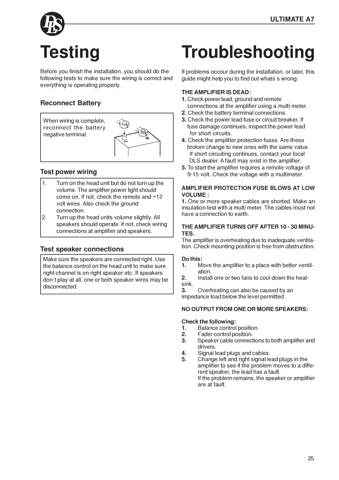 DLS Svenska AB A5, A8 Series, A2, A1, A6, A7, A4, A3 warranty Reconnect Battery, Test power wiring, Test speaker connections 