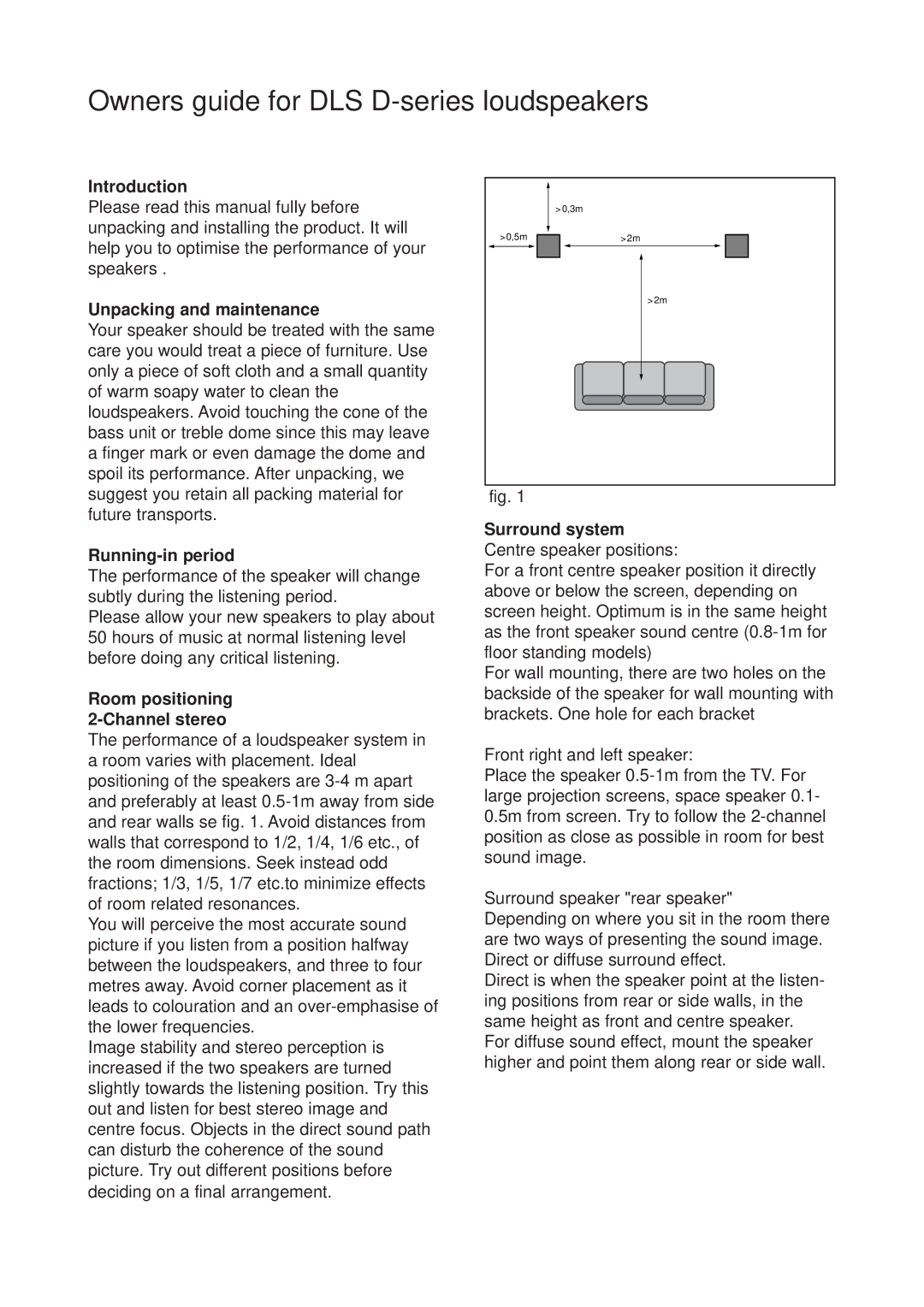 DLS Svenska AB D-Series Introduction, Unpacking and maintenance, Running-in period, Room positioning 2-Channel stereo 