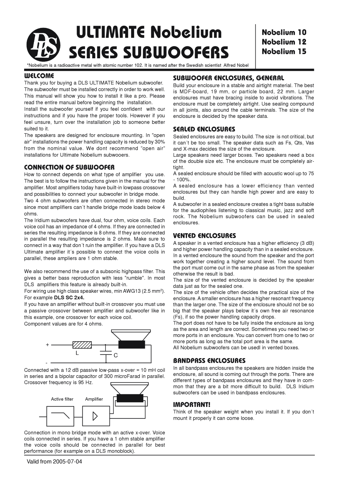 DLS Svenska AB NOBELIUM 12 manual Welcome, Connection Of Subwoofer, Subwoofer Enclosures, General, Sealed Enclosures 