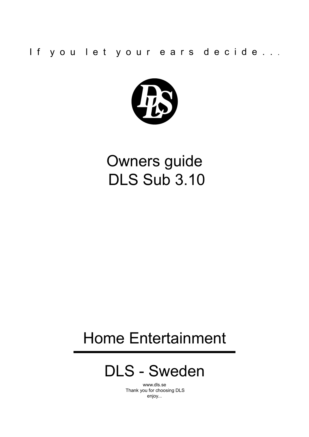 DLS Svenska AB Sub 3.10 manual Owners guide DLS Sub Home Entertainment DLS Sweden 