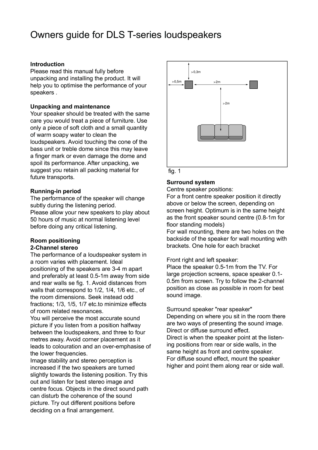 DLS Svenska AB T-Series Introduction, Unpacking and maintenance, Running-in periodÊ, Room positioningÊ Channel stereo 