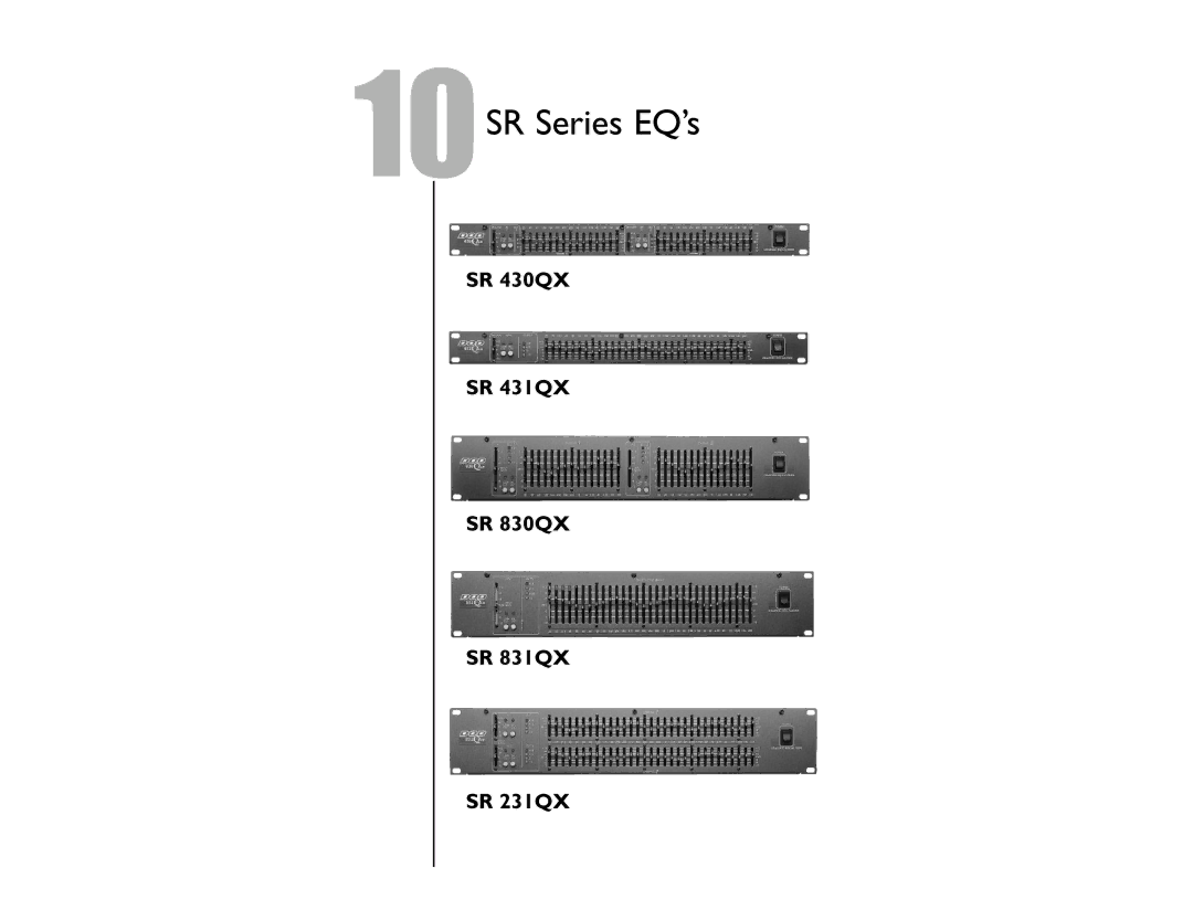 DOD SR830ZXLR, SR431QXLR, SR831QXLR, SR430QXLR owner manual 10SR Series EQ’s, SR 430QX SR 431QX SR 830QX SR 831QX SR 231QX 