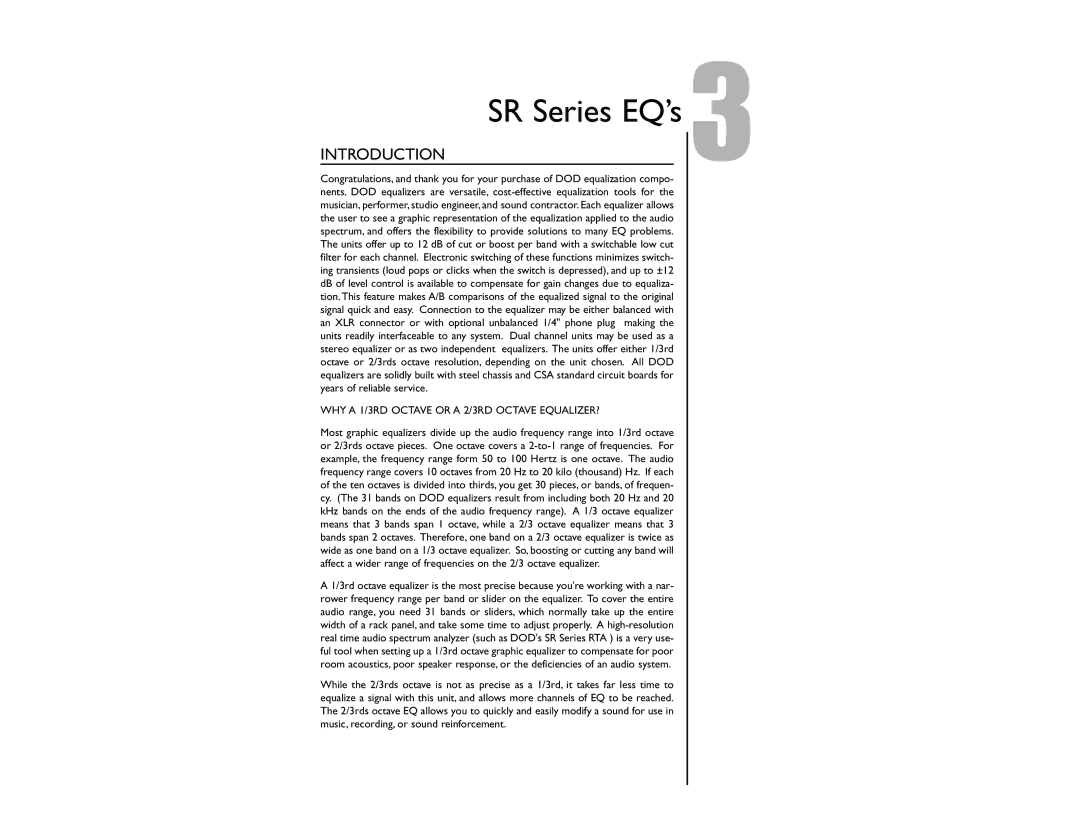 DOD SR431QXLR, SR831QXLR, SR830ZXLR, SR430QXLR owner manual Introduction, WHY a 1/3RD Octave or a 2/3RD Octave EQUALIZER? 