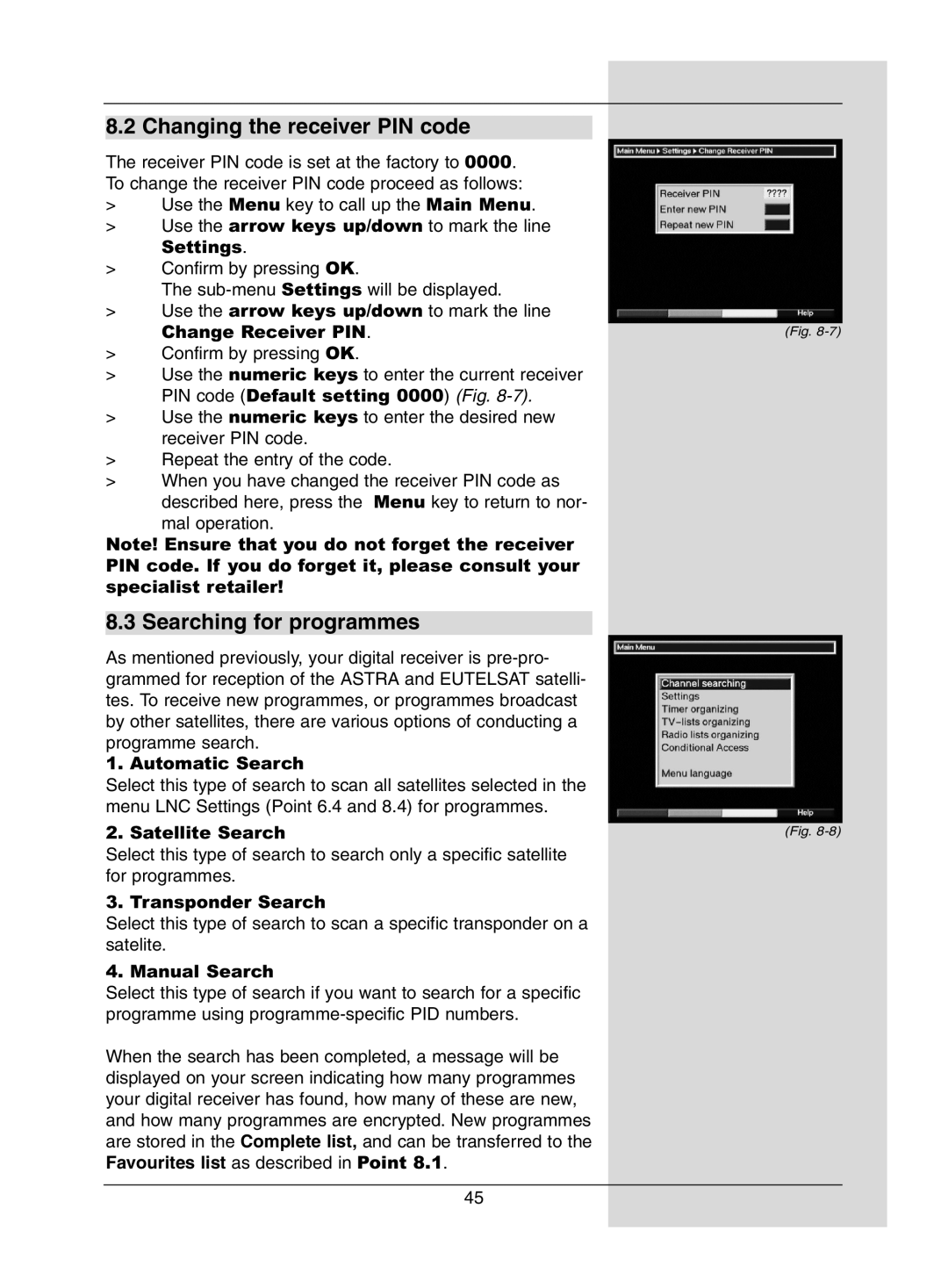 Dolby Laboratories Digital-Satellite-Receiver manual Changing the receiver PIN code, Searching for programmes 