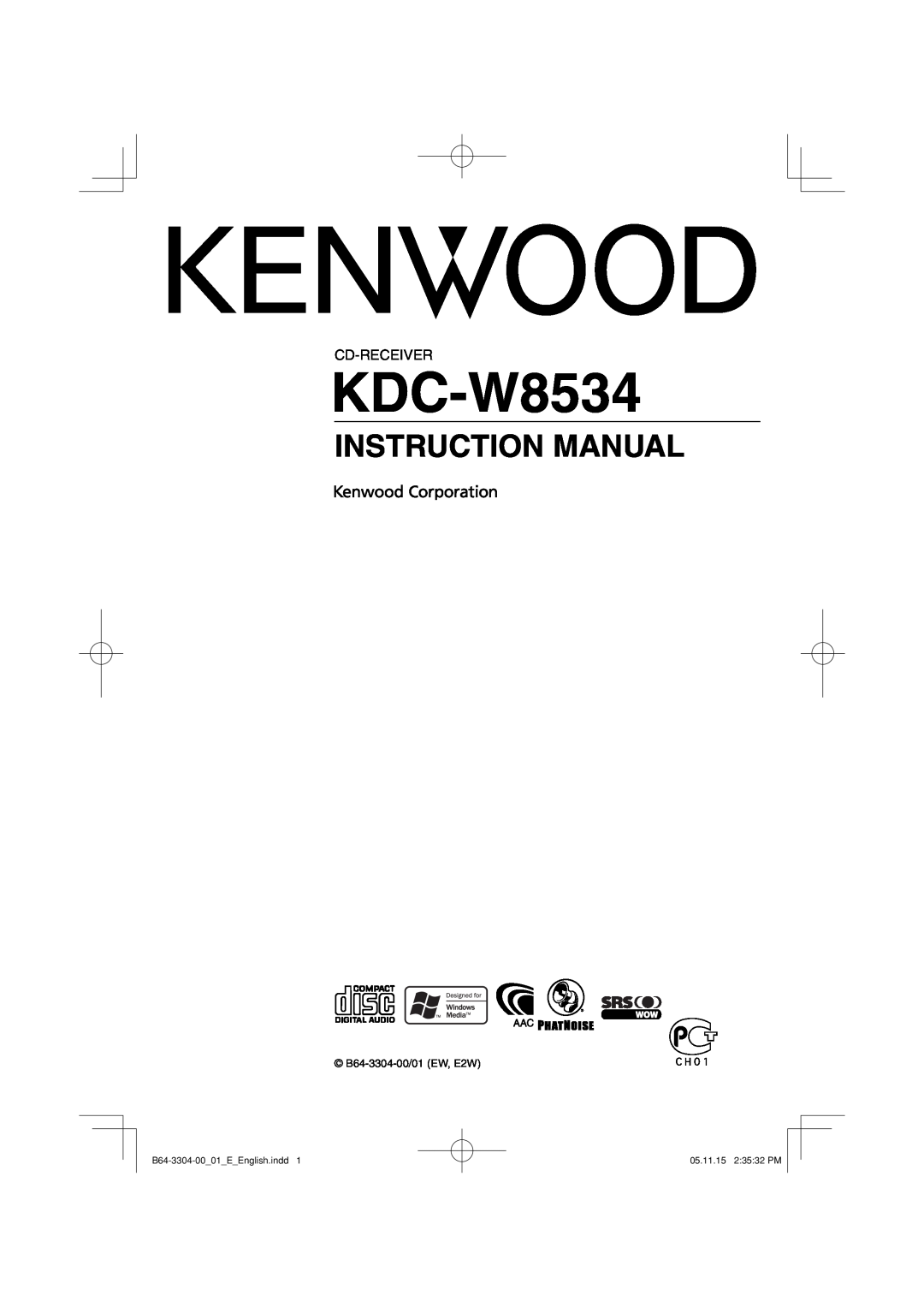 Dolby Laboratories KDC-W8534 instruction manual Instruction Manual, Cd-Receiver, B64-3304-00/01 EW, E2W, 05.11.15 23532 PM 