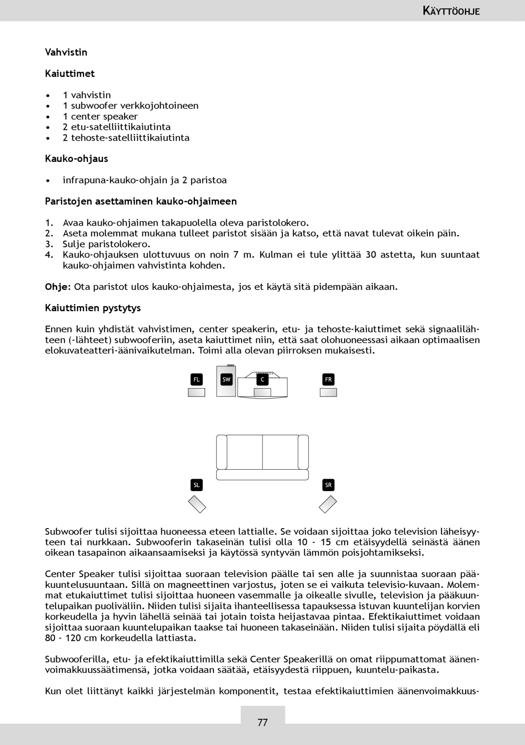 Dolby Laboratories KH 02 manual Vahvistin Kaiuttimet, Paristojen asettaminen kauko-ohjaimeen, Kaiuttimien pystytys 