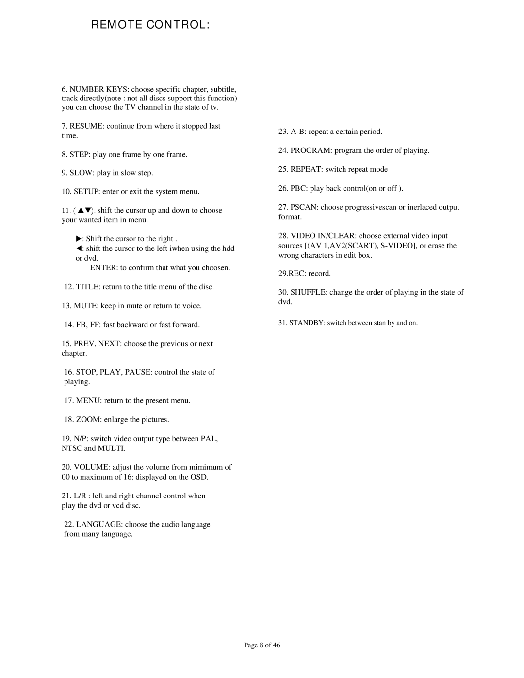 Dolby Laboratories Personal Video Recorder user manual Standby switch between stan by and on 