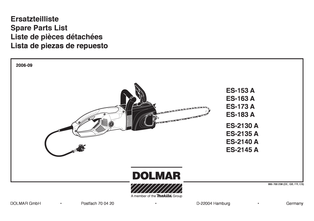 Dolmar ES-2140 A manual DOLMAR GmbH, Postfach, D-22004 Hamburg, Germany, Lista de piezas de repuesto, ES-153 A, ES-163 A 