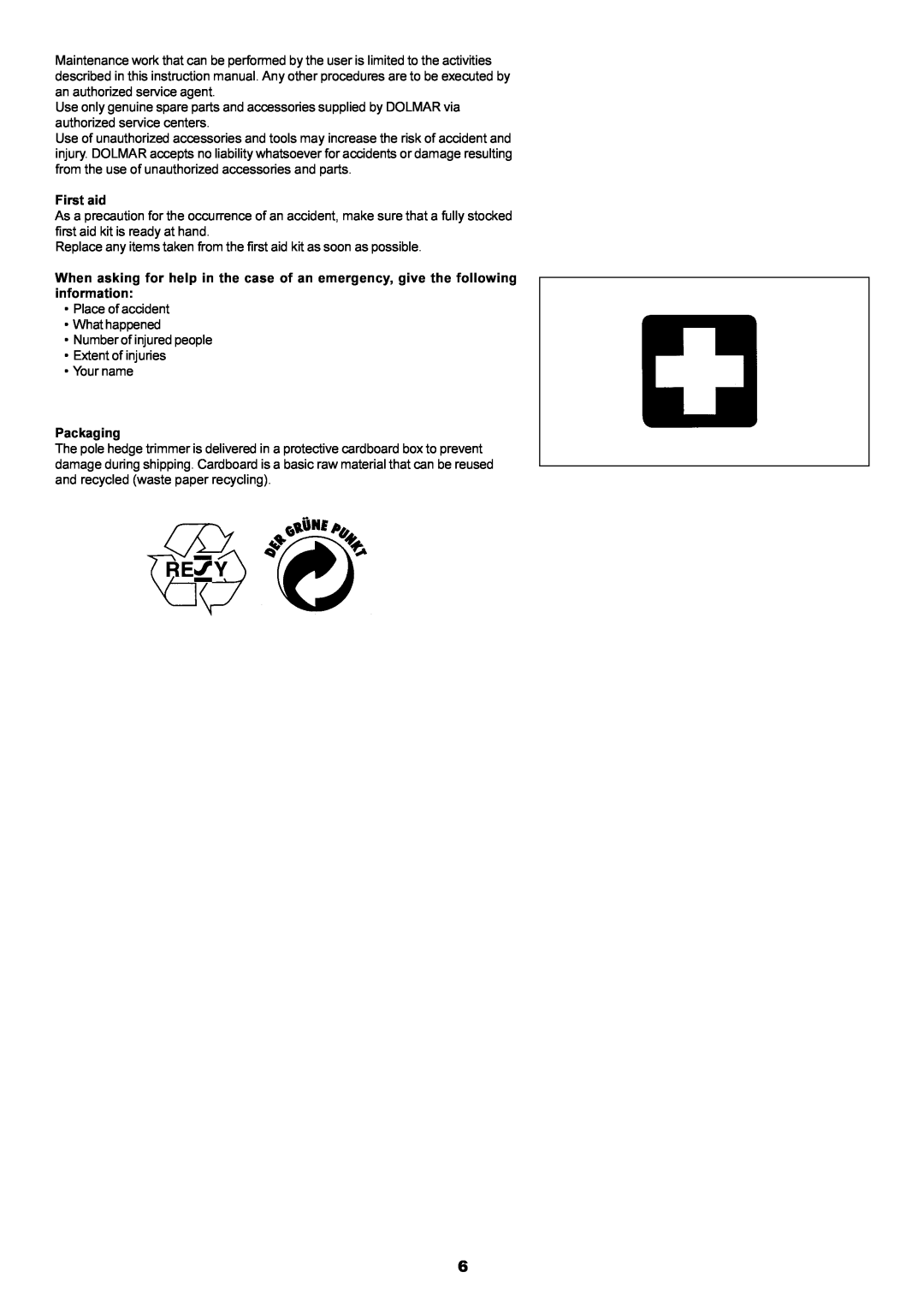 Dolmar MH-2556 instruction manual First aid, Replace any items taken from the first aid kit as soon as possible 