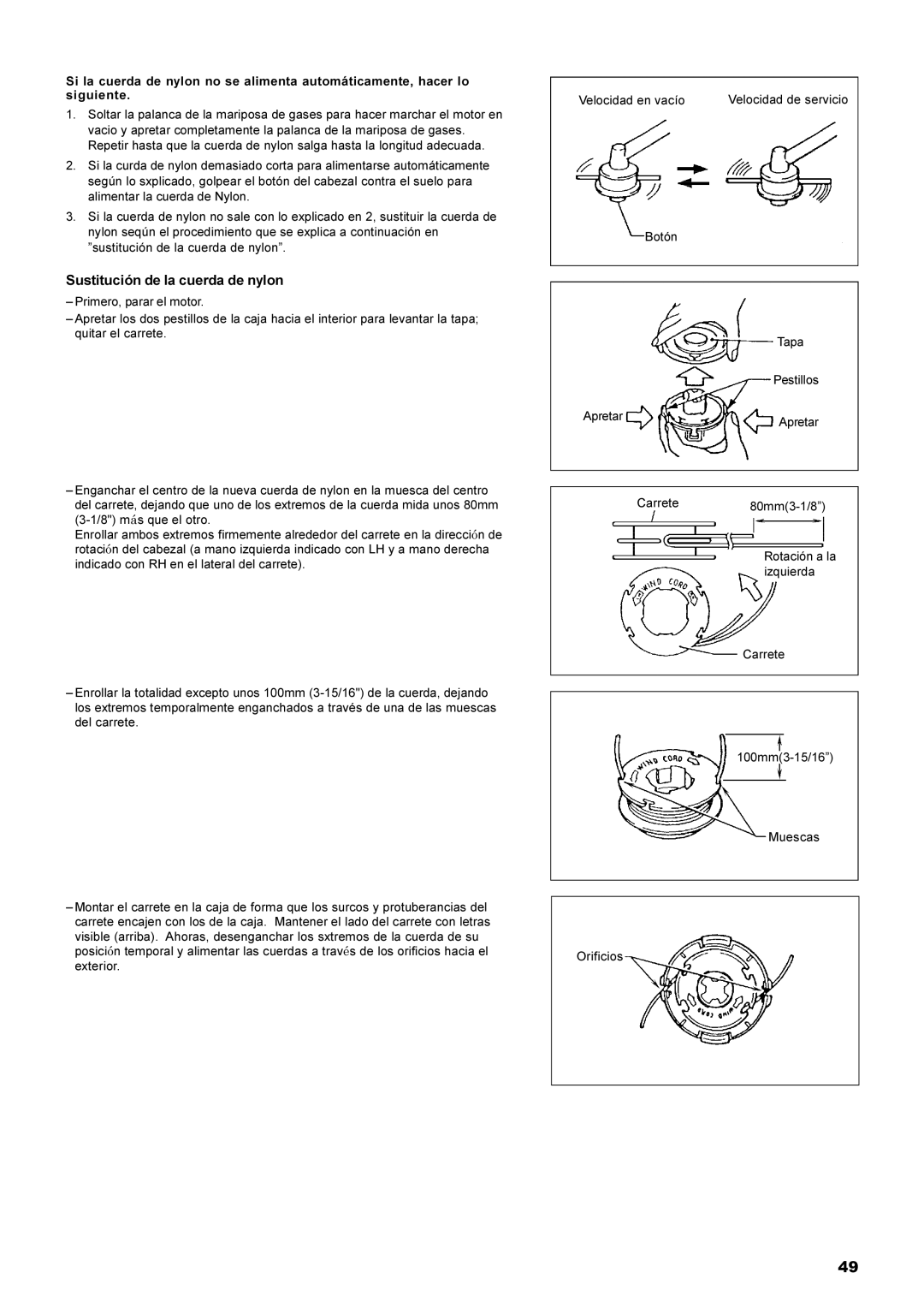 Dolmar MS-22C instruction manual Sustitución de la cuerda de nylon 