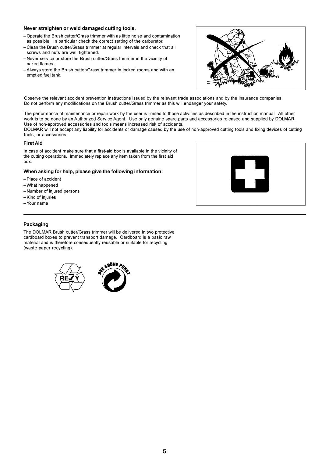 Dolmar MS-250.4, MS-251.4 instruction manual Never straighten or weld damaged cutting tools, First Aid, Packaging 