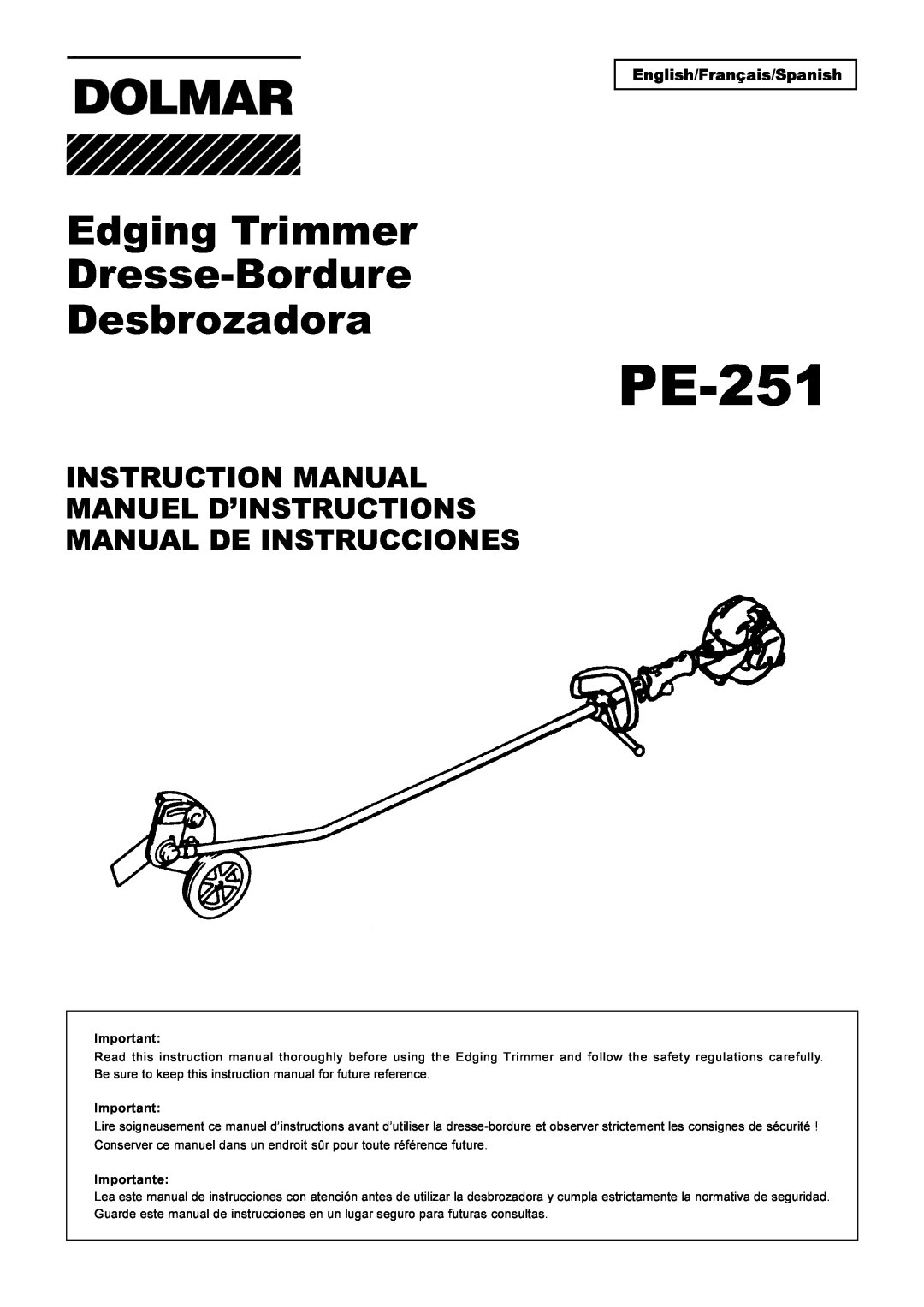 Dolmar PE-251 instruction manual Edging Trimmer Dresse-Bordure Desbrozadora, Instruction Manual Manuel D’Instructions 