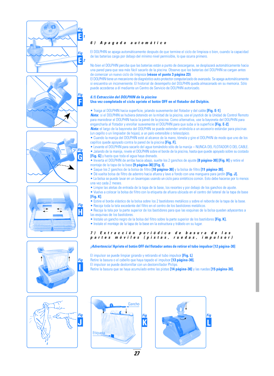 Dolphin Peripherals DX5B manual P a g a d o a u t o m á t i c o, Extracción del Dolphin de la piscina, Gancho Etiqueta 