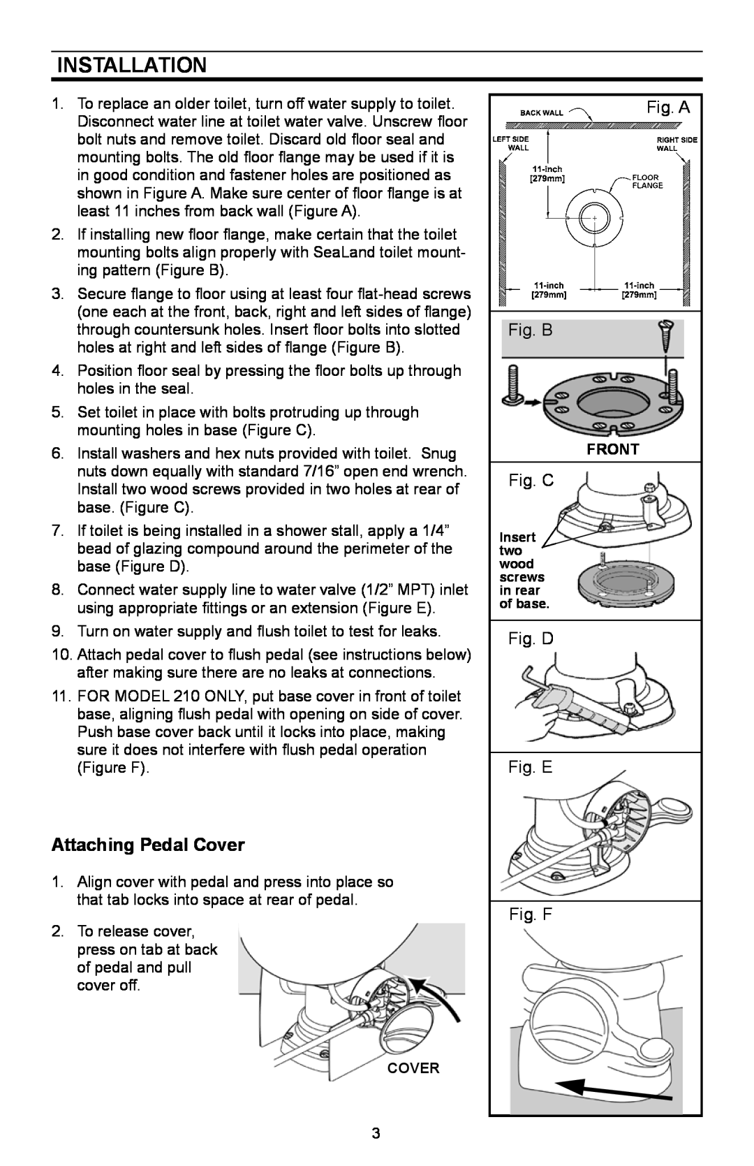 Dometic 210, 110 owner manual Installation, Attaching Pedal Cover, Fig. A Fig. B, Fig. C, Fig. D Fig. E Fig. F 