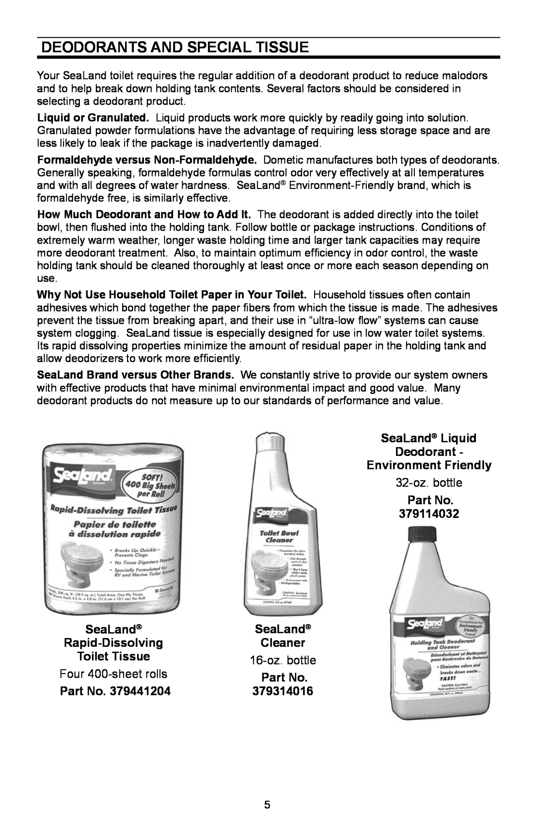 Dometic 210 Deodorants and Special Tissue, SeaLand Liquid Deodorant Environment Friendly, 32-oz. bottle, Rapid-Dissolving 