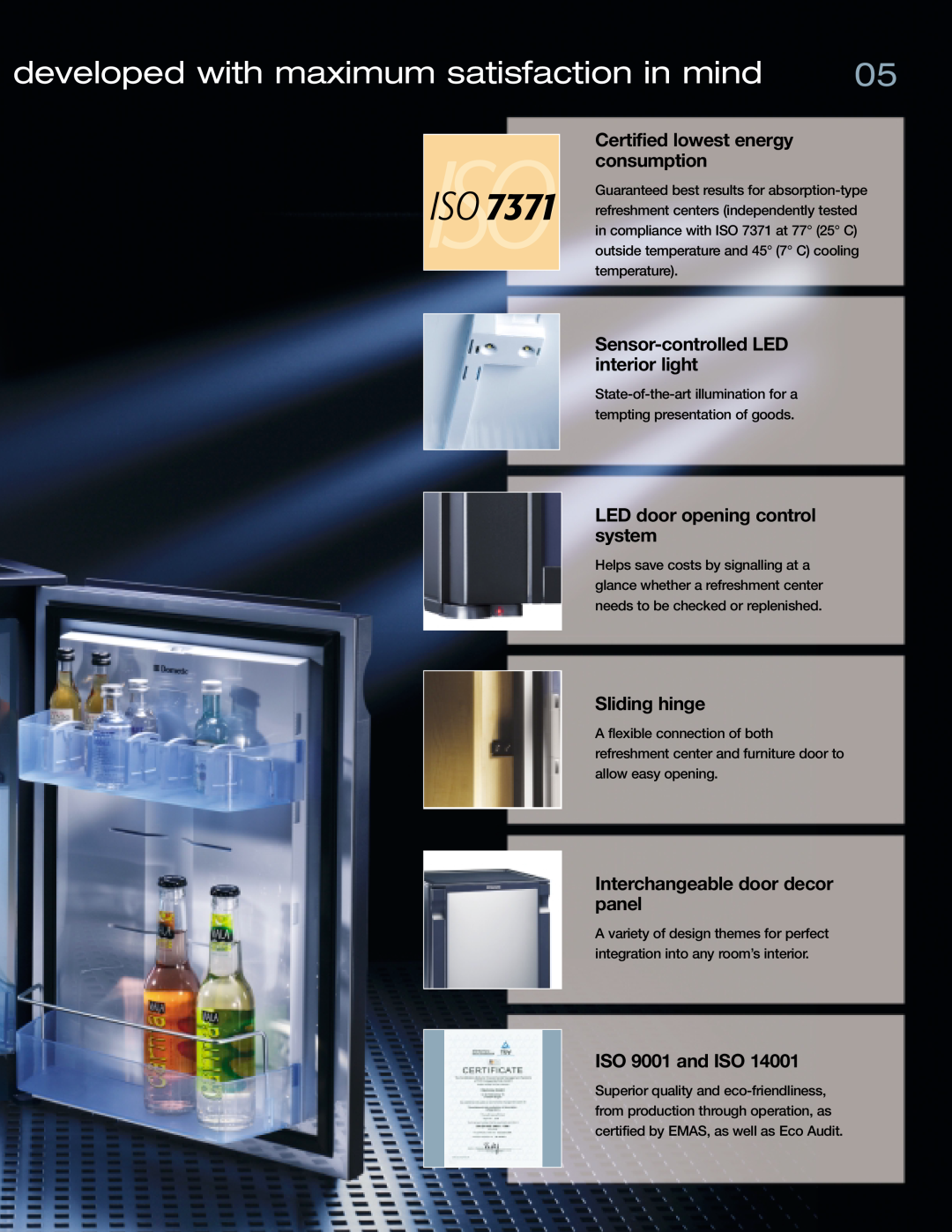 Dometic 6000 Certified lowest energy consumption, Sensor-controlled LED interior light, LED door opening control system 