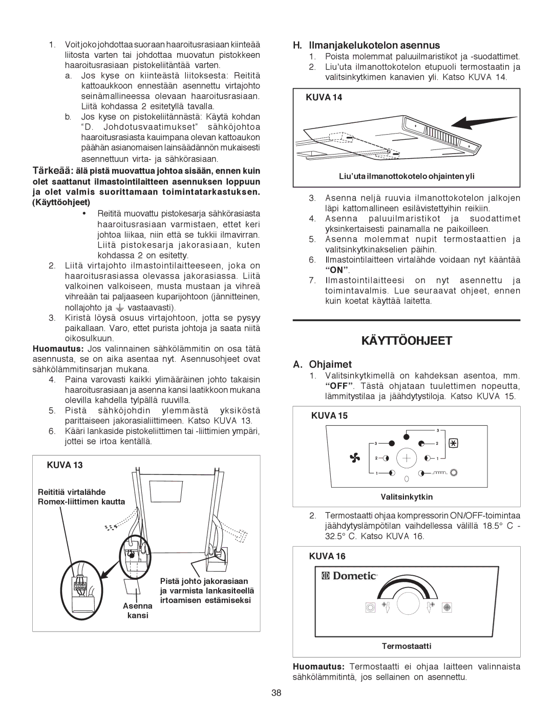 Dometic B3200 Käyttöohjeet, Ilmanjakelukotelon asennus, Ohjaimet, Liu’uta ilmanottokotelo ohjainten yli, Termostaatti 