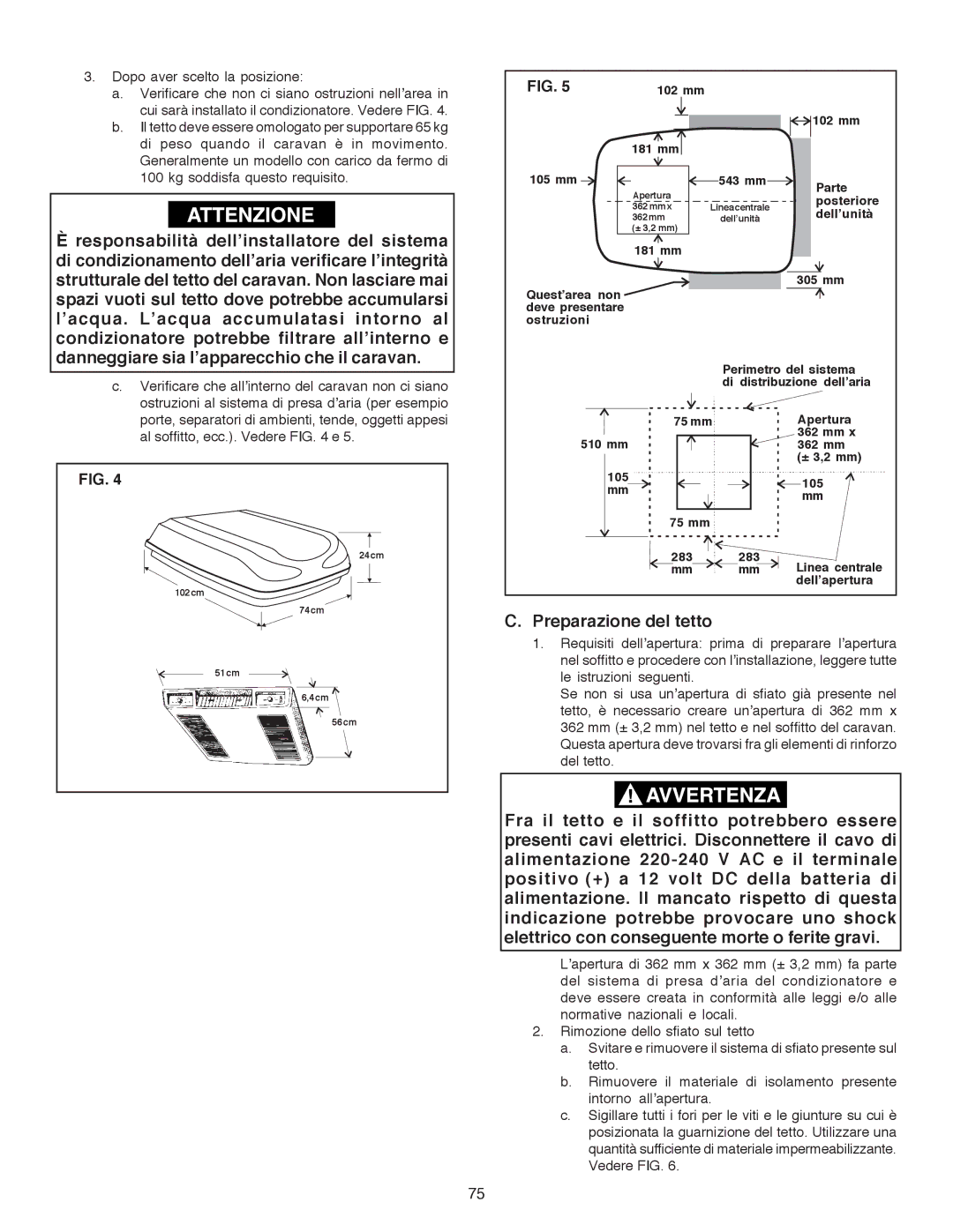 Dometic B3200 manual Preparazione del tetto, Dopo aver scelto la posizione 