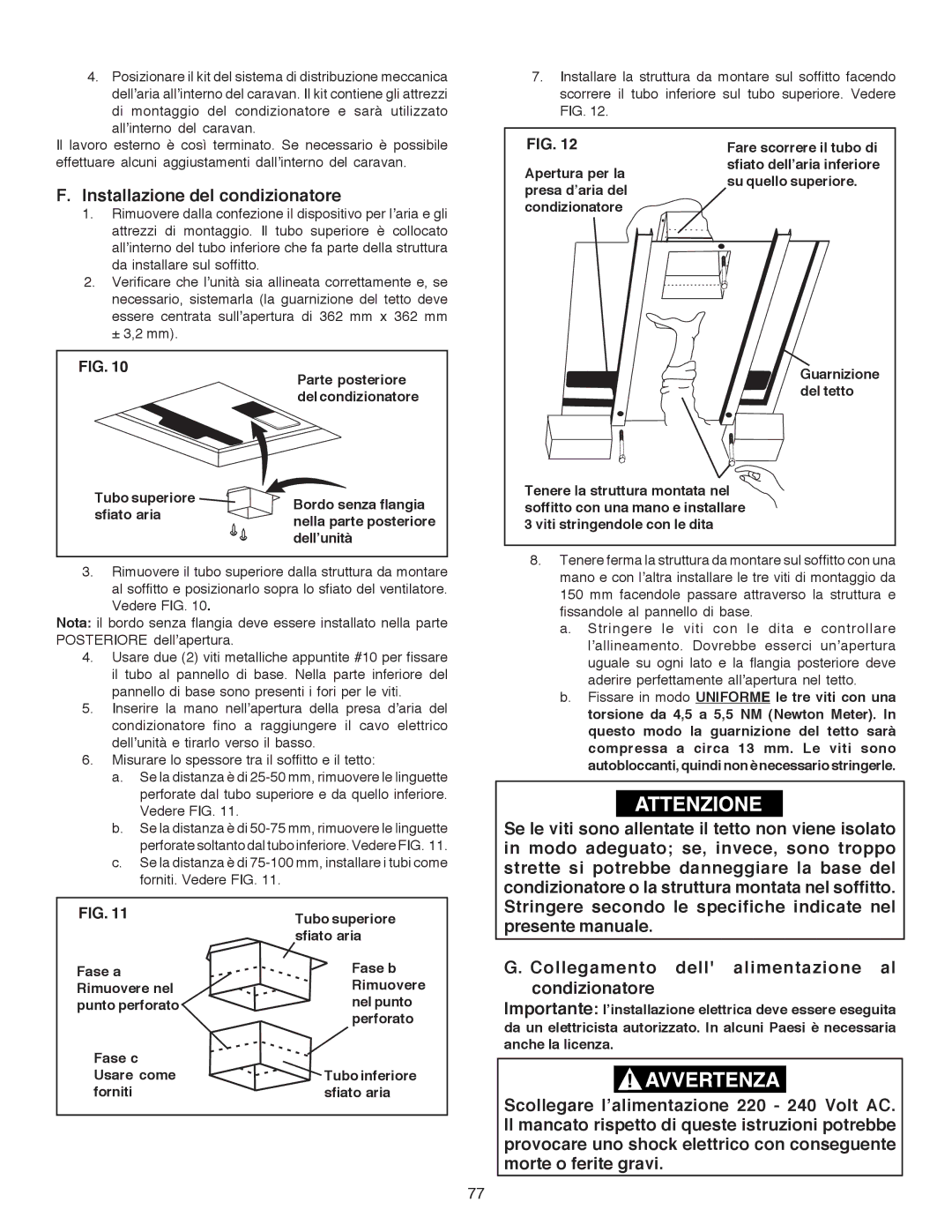 Dometic B3200 manual Installazione del condizionatore, Fare scorrere il tubo di 