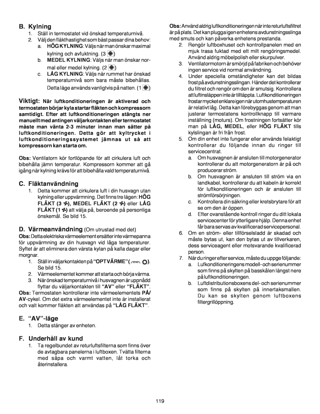 Dometic B3200 manual B.Kylning, C.Fläktanvändning, E.“AV”-läge, F.Underhåll av kund 
