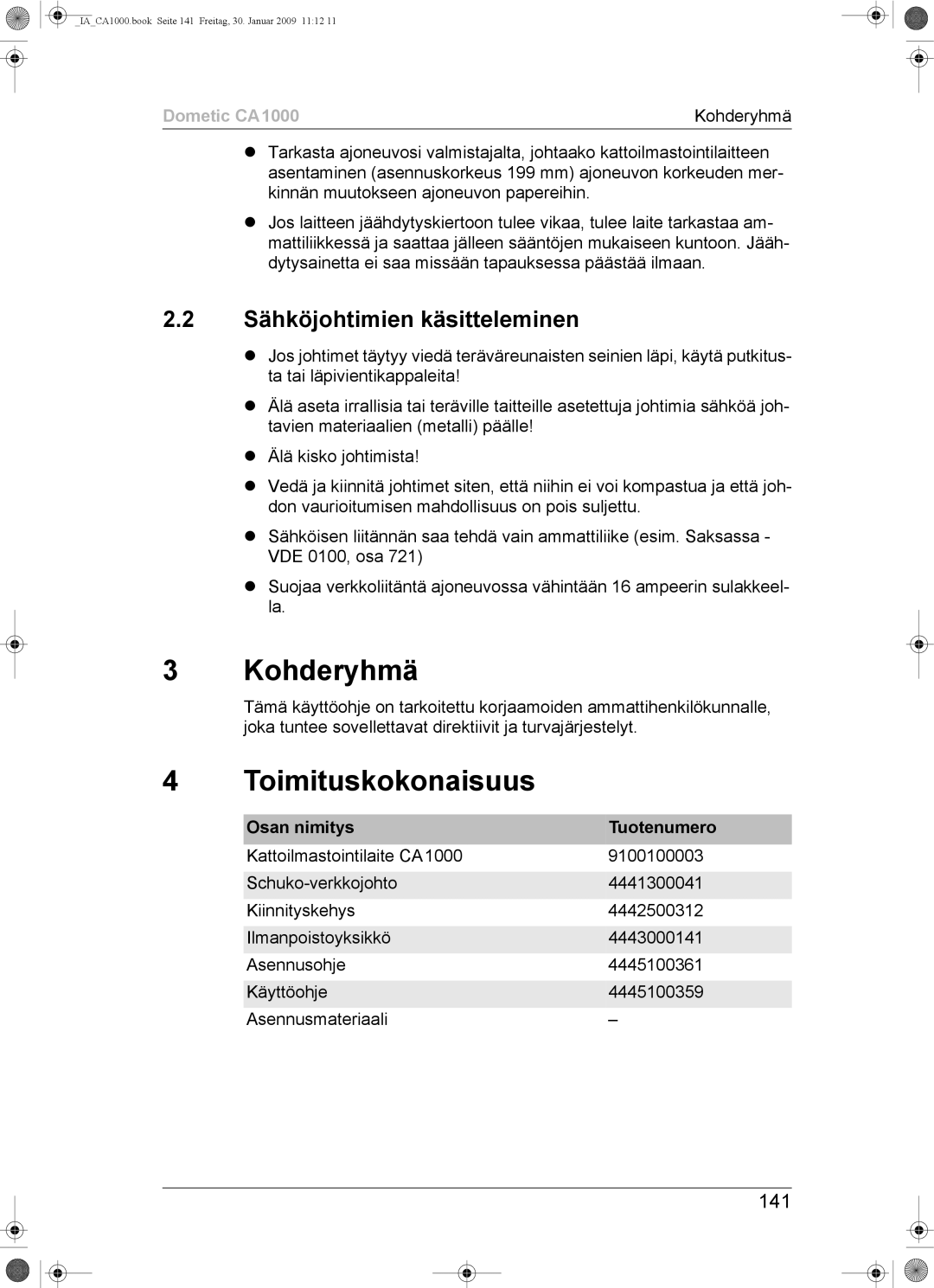 Dometic CA1000 Kohderyhmä, Toimituskokonaisuus, Sähköjohtimien käsitteleminen, 141, Osan nimitys Tuotenumero 