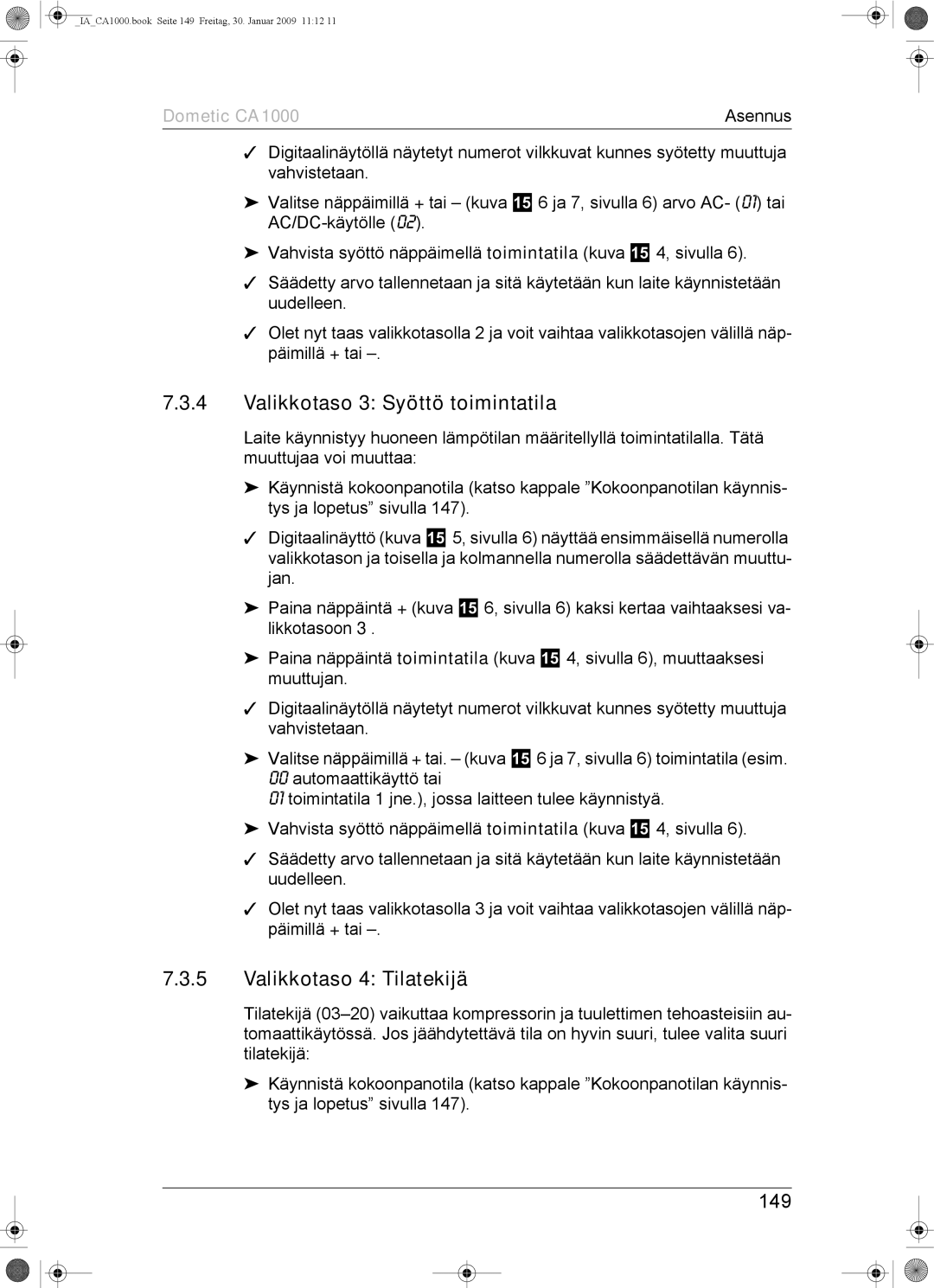 Dometic CA1000 installation manual Valikkotaso 3 Syöttö toimintatila, Valikkotaso 4 Tilatekijä, 149 