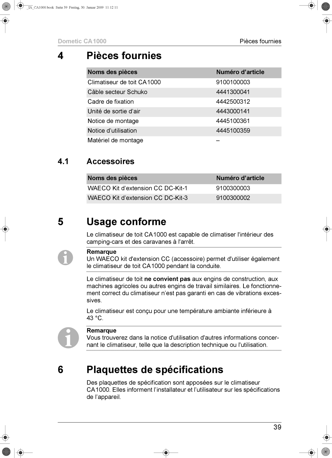 Dometic CA1000 installation manual Pièces fournies, Usage conforme, Plaquettes de spécifications, Accessoires 