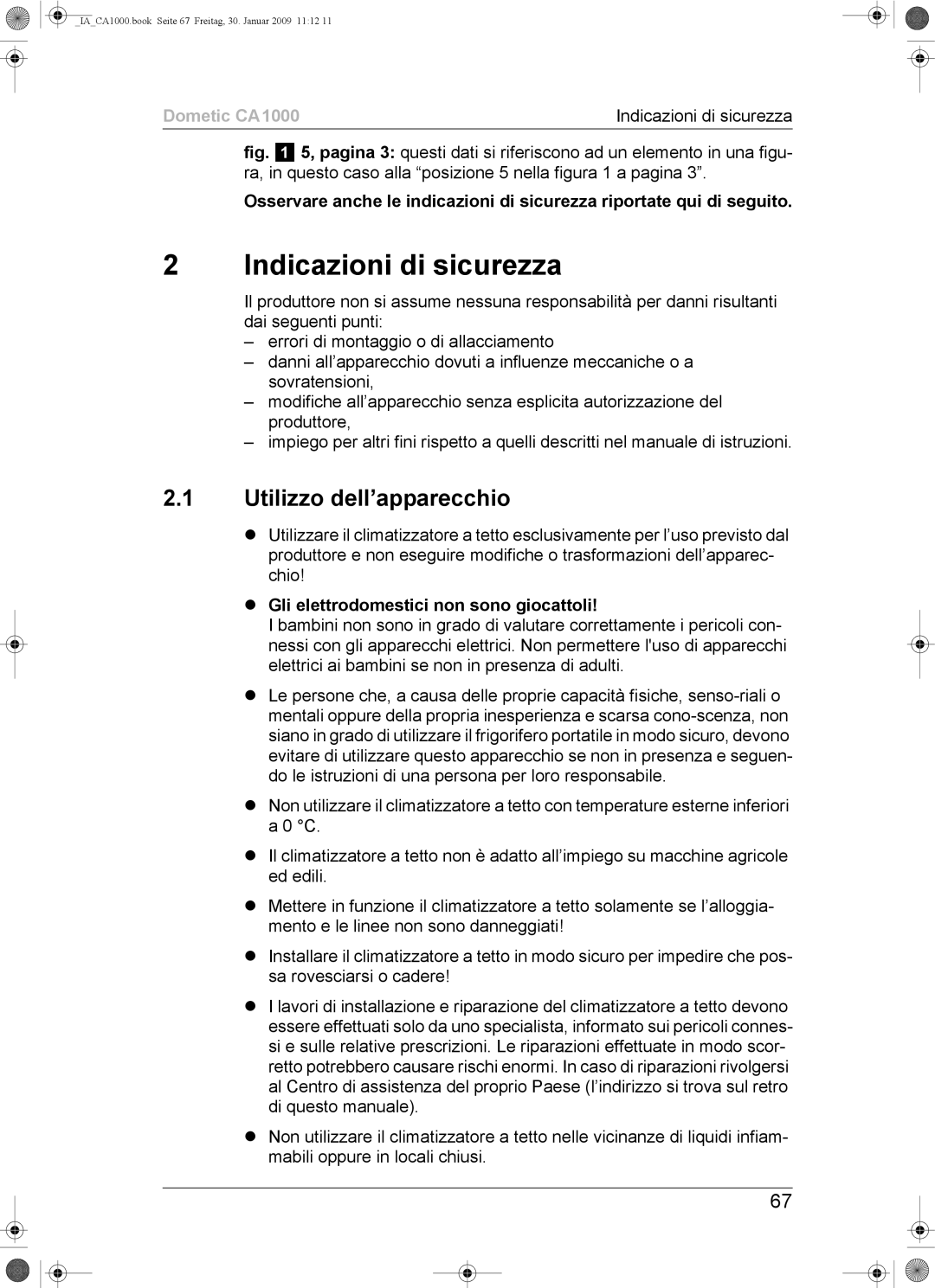 Dometic CA1000 Indicazioni di sicurezza, Utilizzo dell’apparecchio, Gli elettrodomestici non sono giocattoli 