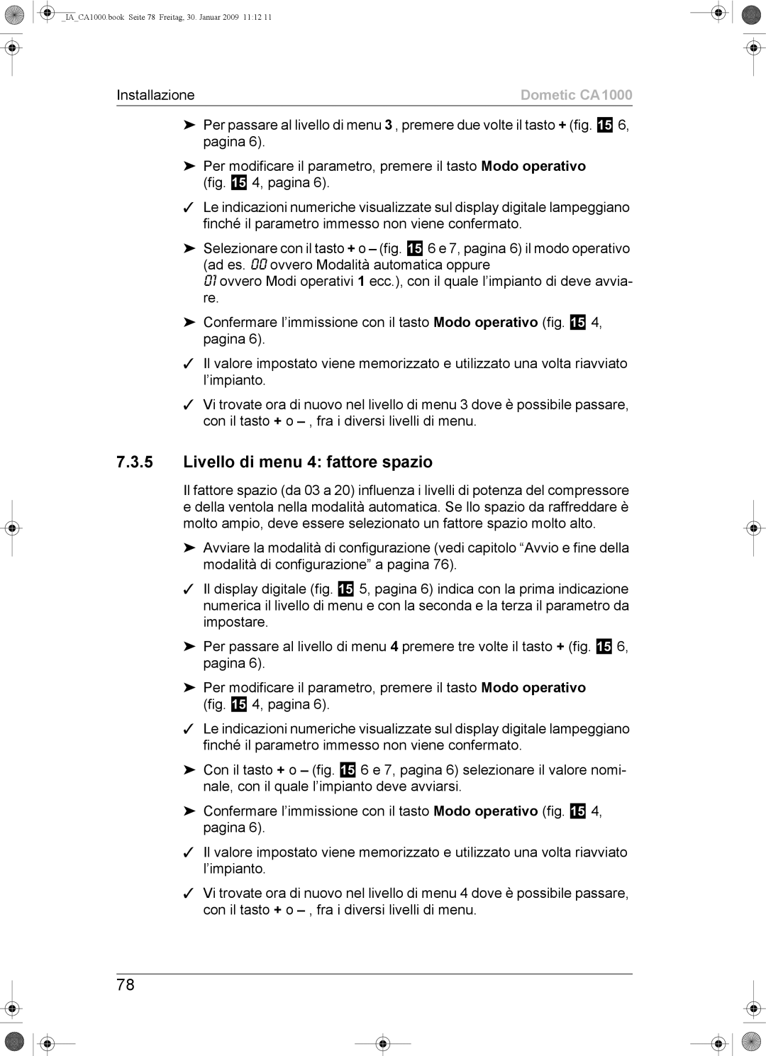 Dometic CA1000 installation manual Livello di menu 4 fattore spazio 