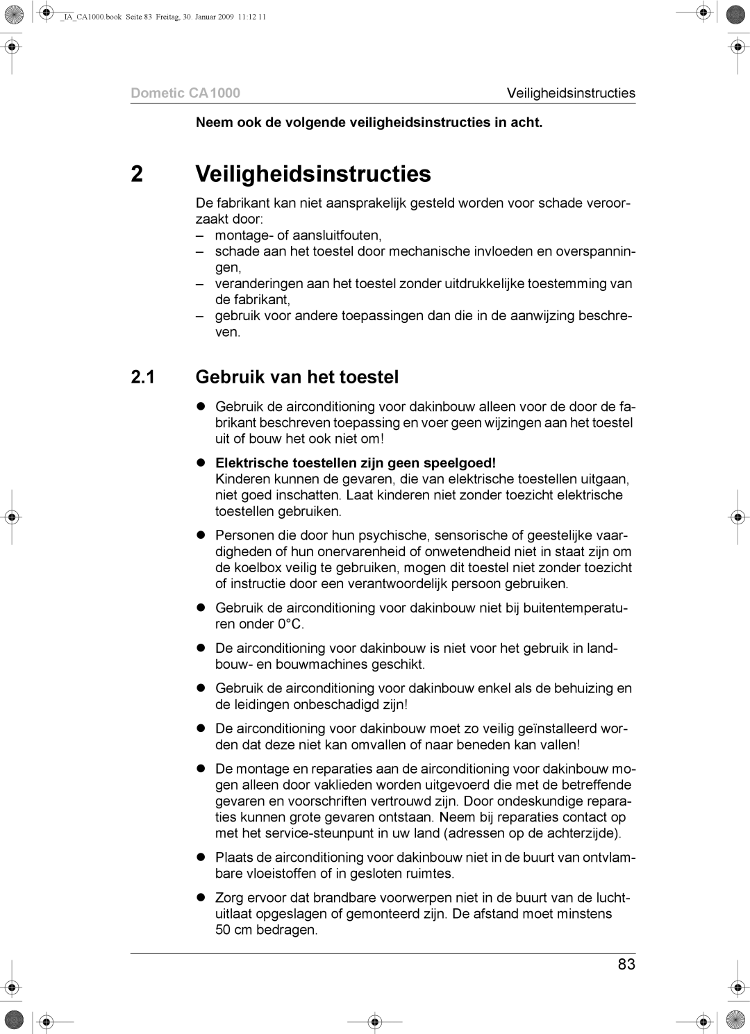 Dometic CA1000 Veiligheidsinstructies, Gebruik van het toestel, Neem ook de volgende veiligheidsinstructies in acht 