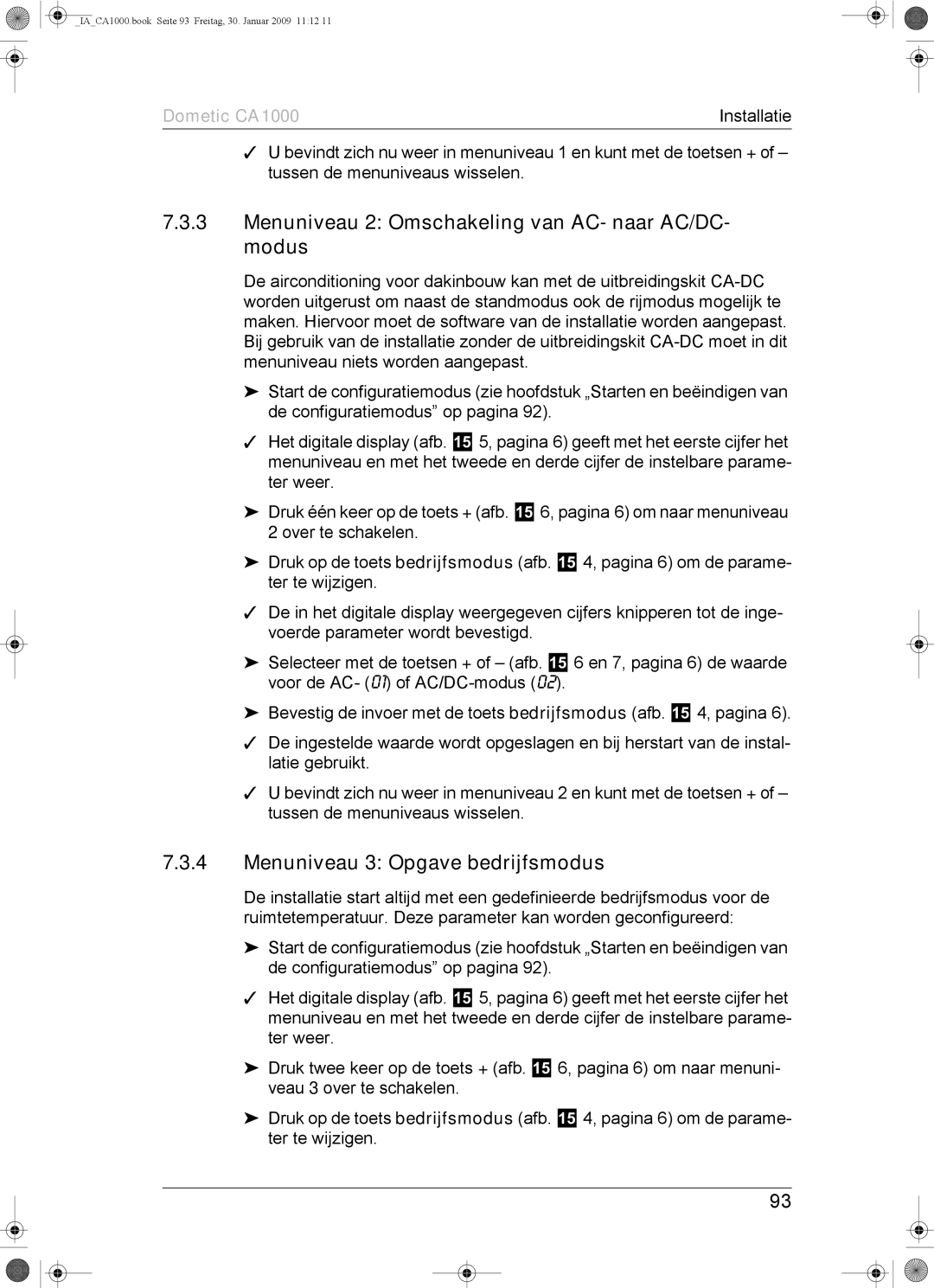 Dometic CA1000 installation manual Menuniveau 2 Omschakeling van AC- naar AC/DC- modus, Menuniveau 3 Opgave bedrijfsmodus 