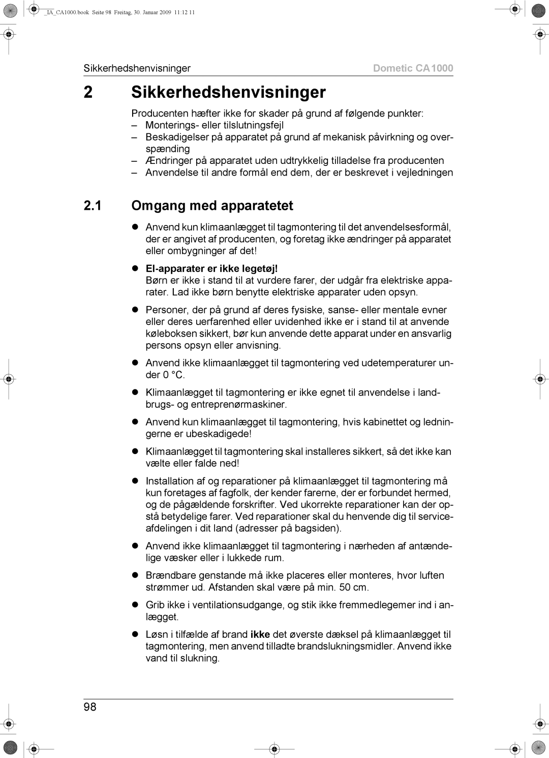 Dometic CA1000 installation manual Sikkerhedshenvisninger, Omgang med apparatetet, El-apparater er ikke legetøj 