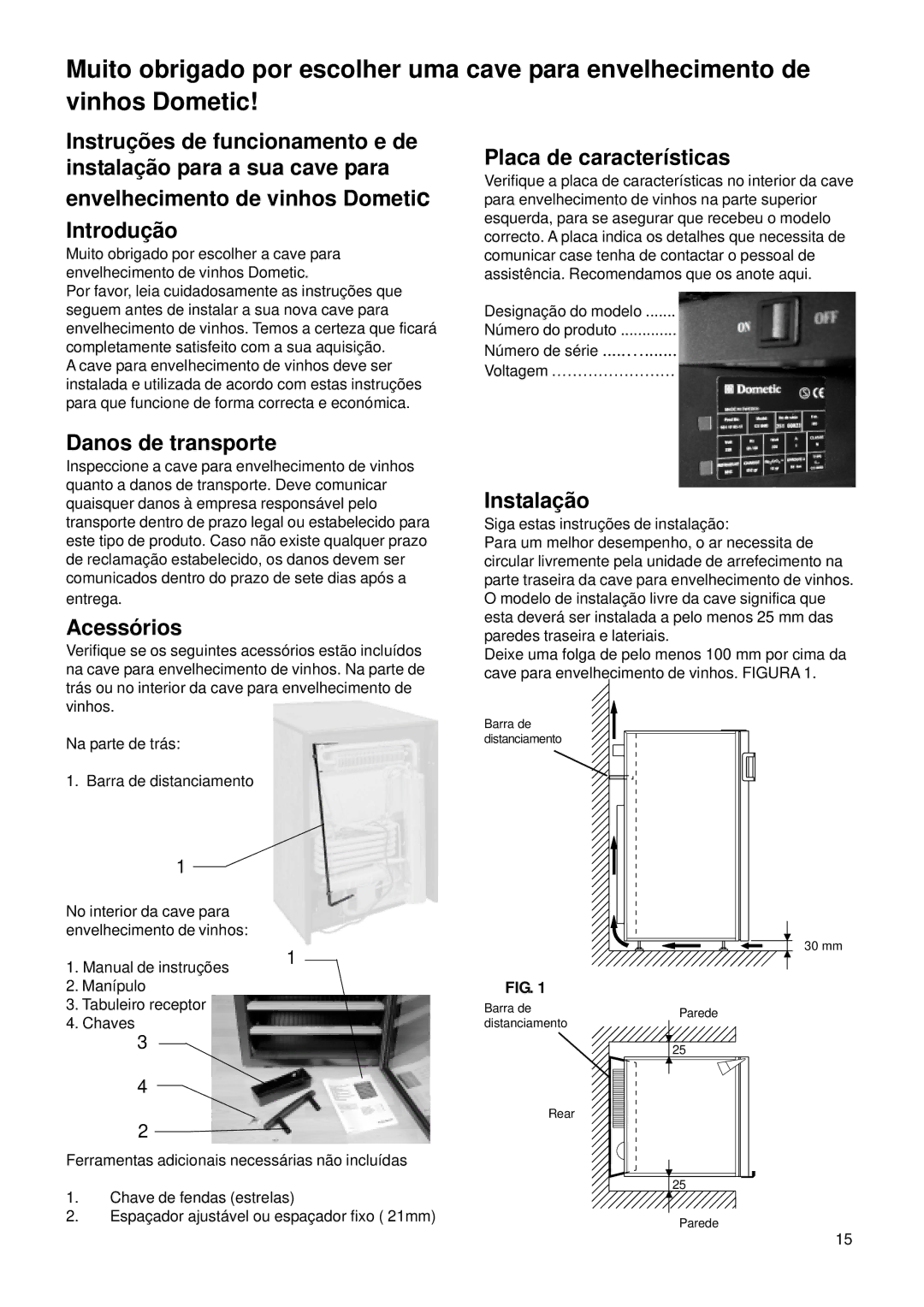 Dometic CS 52 instruction manual Introduçã o, Danos de transporte, Acessó rios, Placa de características, Instalaçã o 