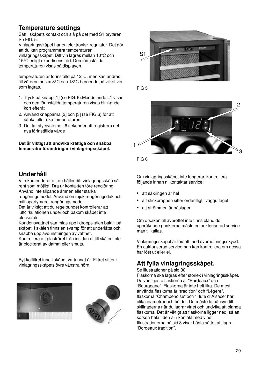 Dometic CS 52 instruction manual Temperature settings, Underhå ll, Att fylla vinlagringsskå pet 