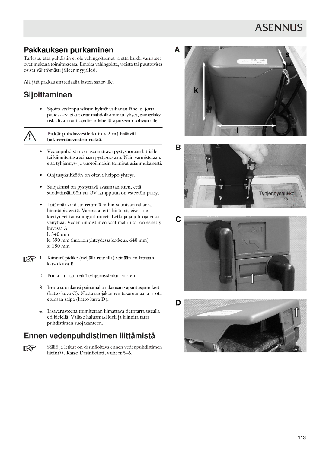 Dometic CWP 5311 user manual Asennus, Pakkauksen purkaminen, Sijoittaminen, Ennen vedenpuhdistimen liittämistä 