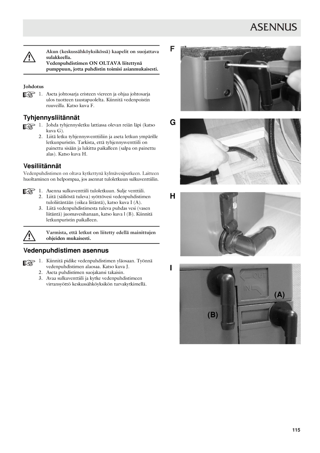 Dometic CWP 5311 user manual Tyhjennysliitännät, Vesiliitännät, Vedenpuhdistimen asennus 