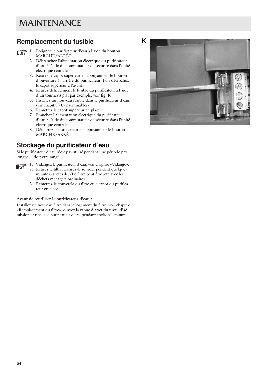 Dometic CWP 5311 Remplacement du fusible, Stockage du purificateur d’eau, Avant de réutiliser le purificateur d’eau 