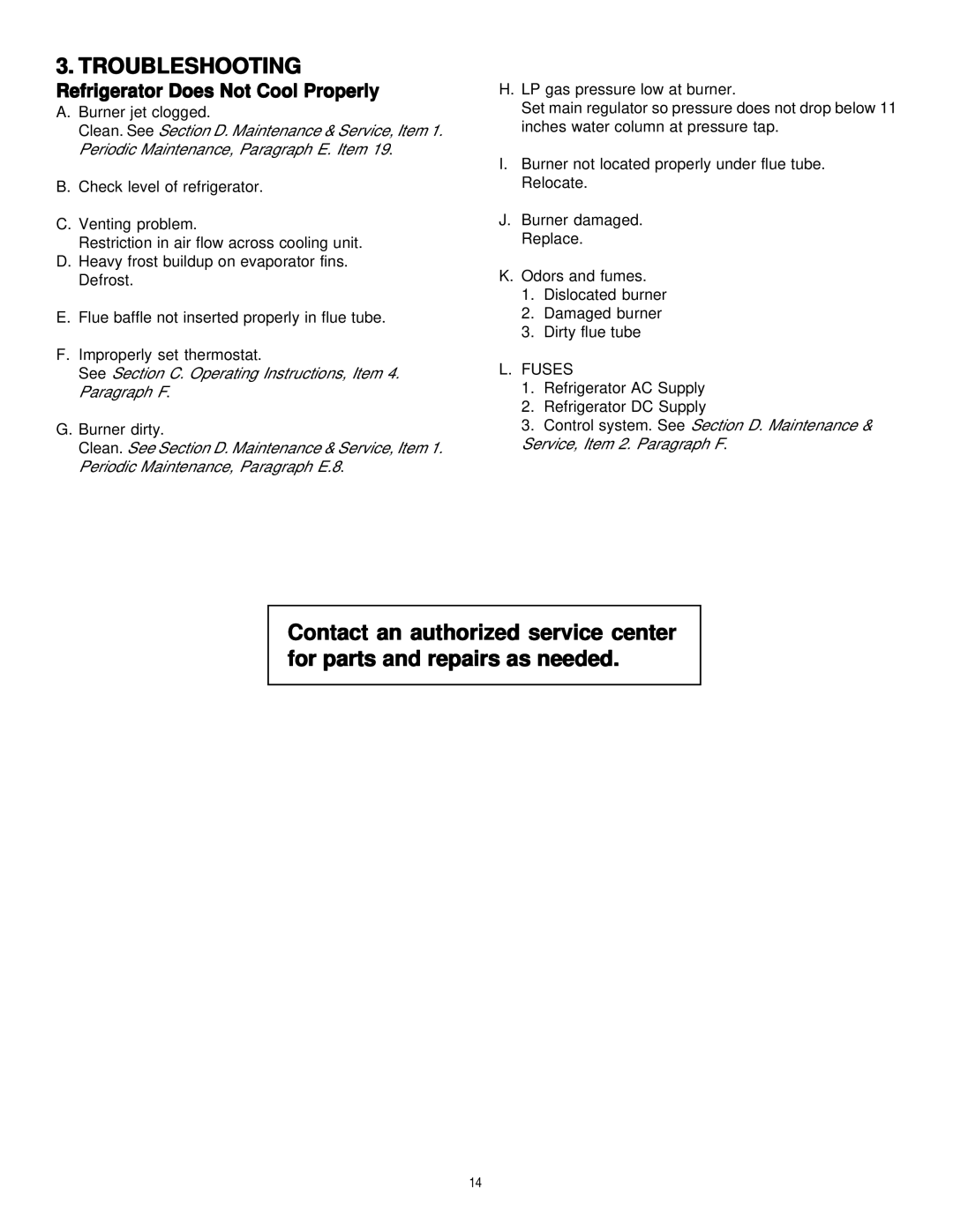 Dometic Elite RM7732 manual Troubleshooting, Refrigerator Does Not Cool Properly 