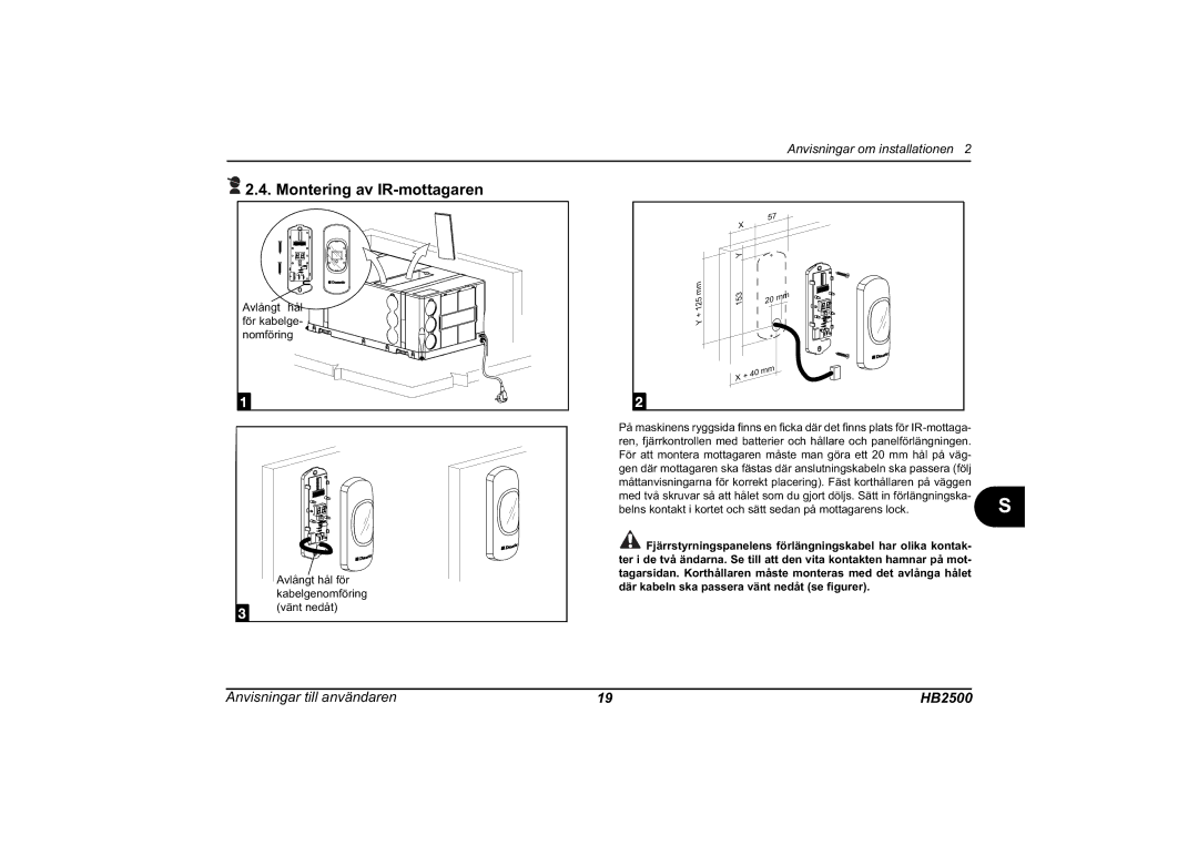 Dometic HB 2500 installation manual Montering av IR-mottagaren 