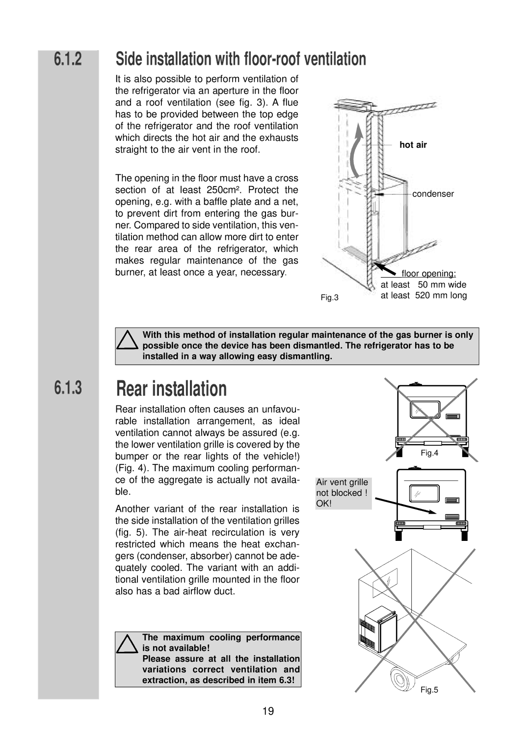 Dometic RM 7390 (L) installation instructions Rear installation, Side installation with floor-roof ventilation 