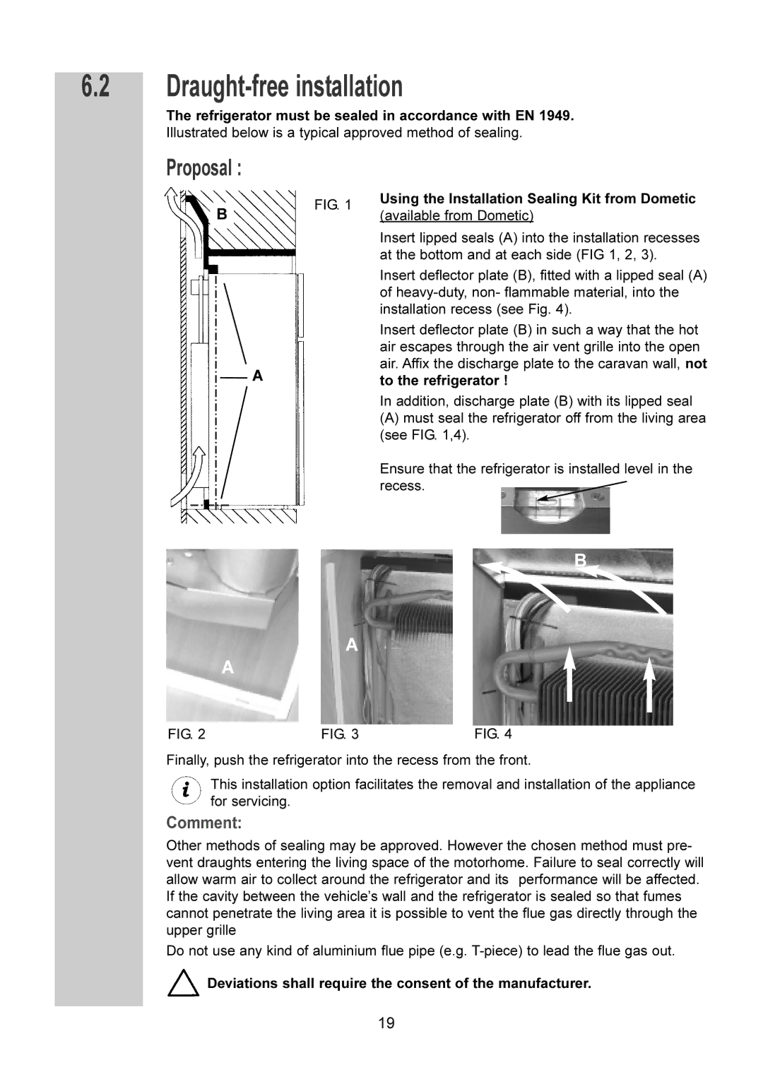 Dometic RM 7601 L, RM 7651 L, RM 7655 L, RM 7605 L installation instructions Draught-free installation, Comment 