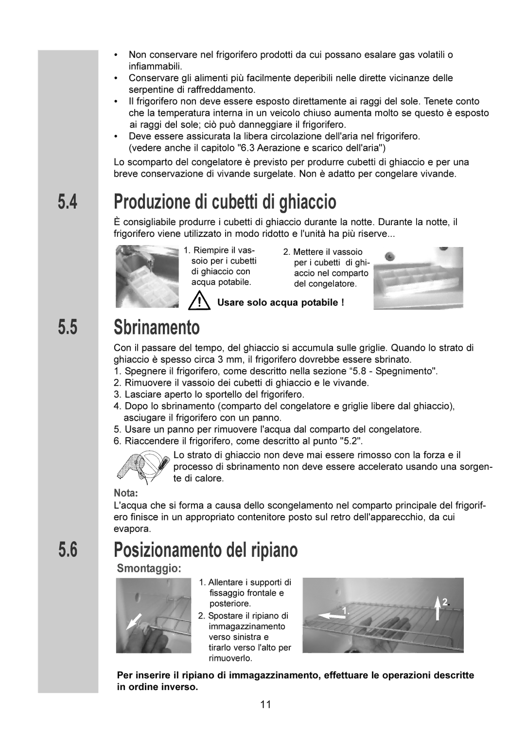 Dometic RM 7601 L, RM 7651 L manual Produzione di cubetti di ghiaccio, Sbrinamento, Posizionamento del ripiano, Smontaggio 